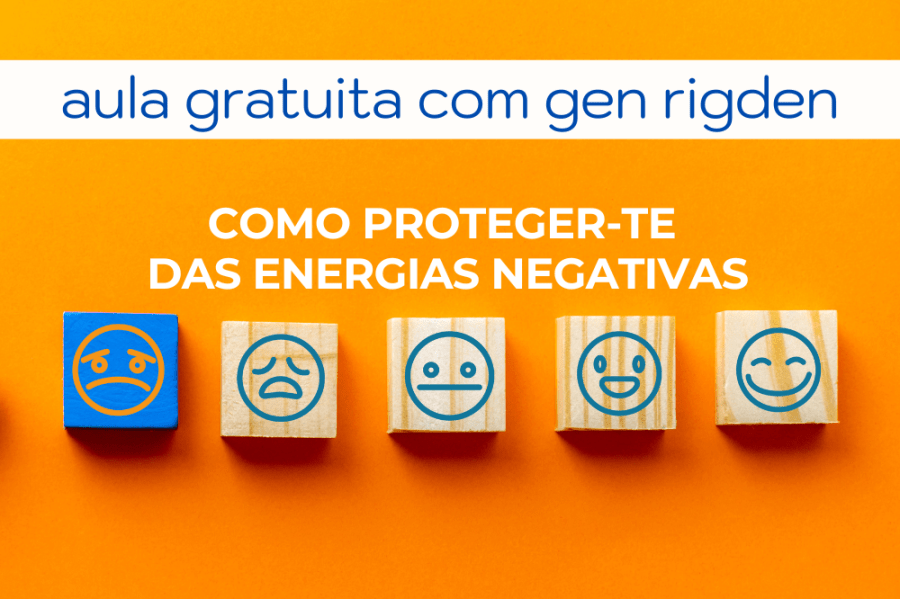 Aula Gratuita: Como proteger-te das Energias Negativas