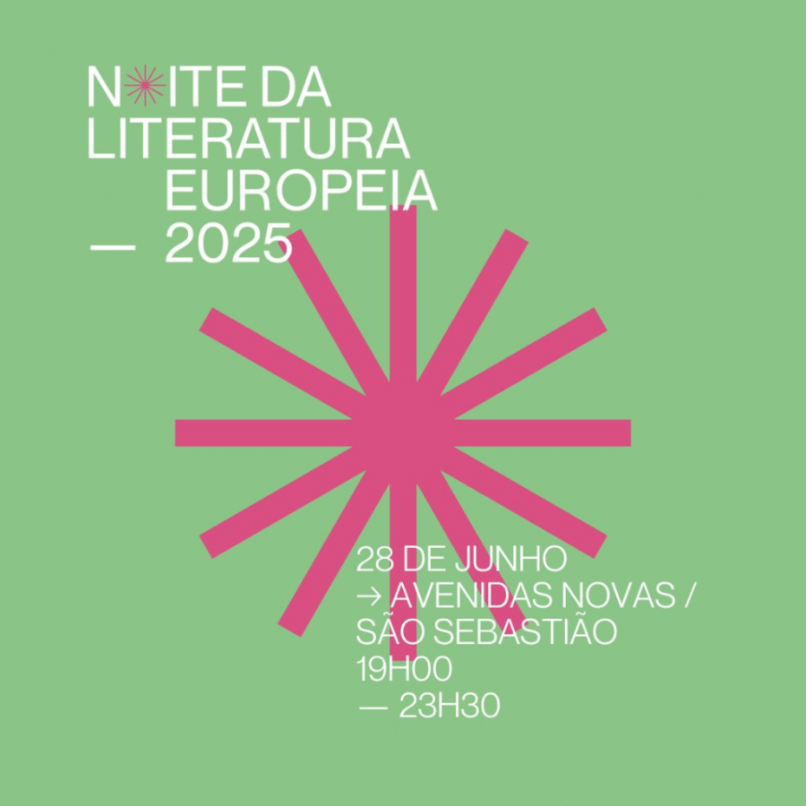 A Noite Literária Europeia 2025 em Lisboa - uma viagem literária que celebra a riqueza do continente europeu e promove o diálogo entre línguas, autores e públic