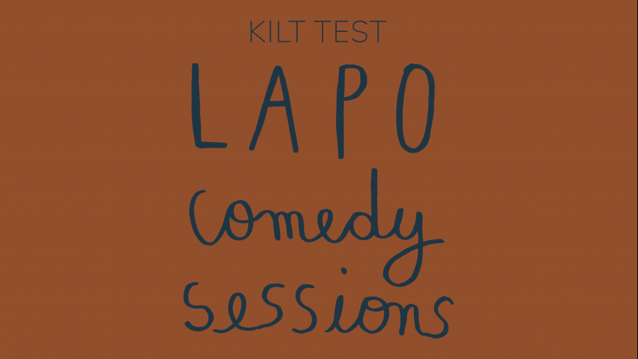 LAPO Comedy Sessions - Kilt Test