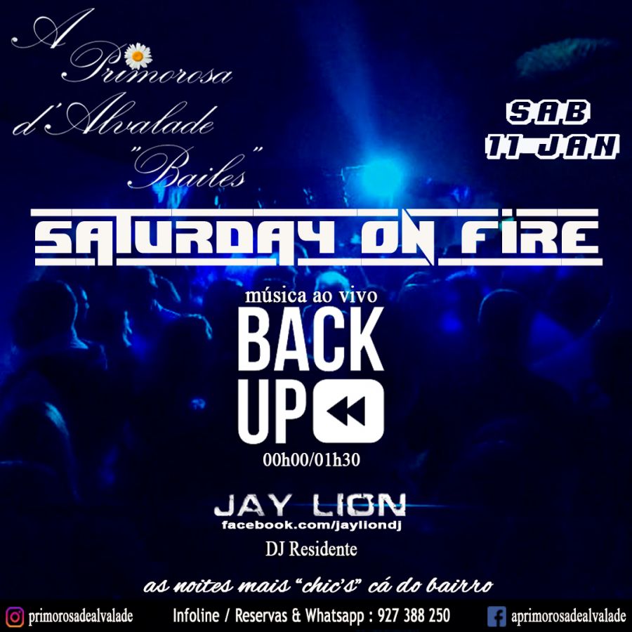 Saturday On Fire - Back Up & Jay Lion - Primorosa de Alvalade