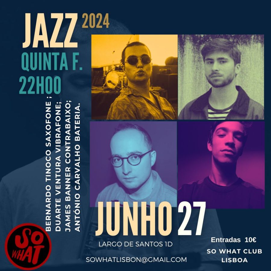 So What apresenta, Bernardo Tinoco , Duarte Ventura , James Banner e António Carvalho ao vivo (jazz nas quintas)