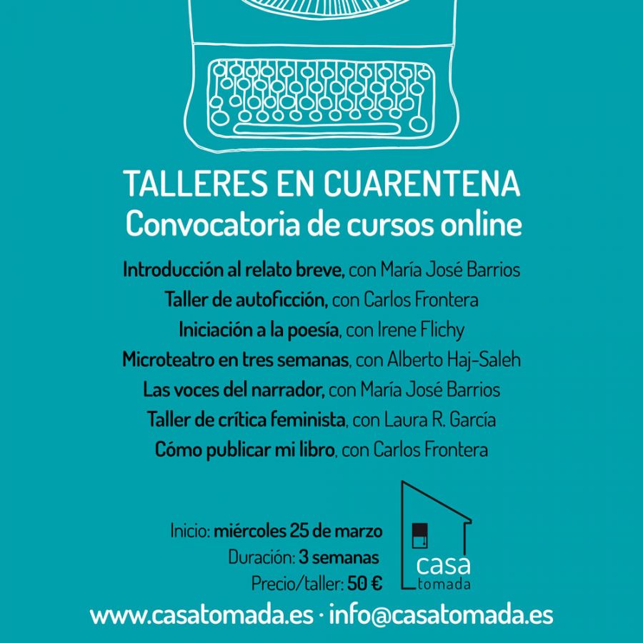 TALLERES EN CUARENTENA | CONVOCATORIA DE CURSOS DE ESCRITURA ONLINE