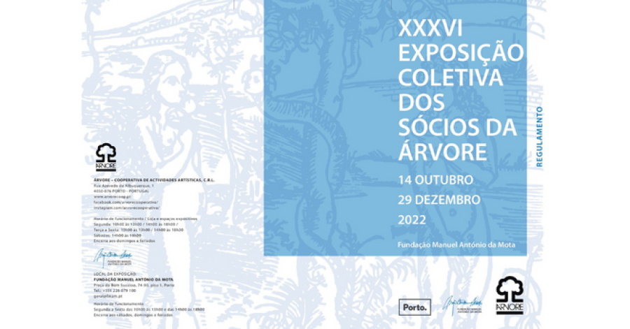 Árvore apresenta a 36ª Exposição Colectiva dos Sócios da Cooperativa Até 29 de Dezembro – Fundação Manuel António da Mota, Porto
