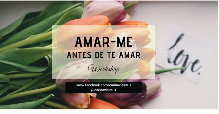 Workshop AMAR-ME Antes de Te Amar