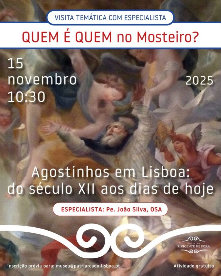 QUEM É QUEM NO MOSTEIRO? Agostinhos em Lisboa: do século XII aos dias de hoje