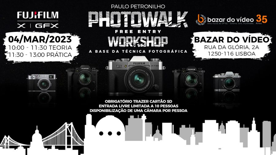 Evento Fujifilm | Workshop/Photowalk | A Base da Técnica Fotográfica por Paulo Petronilho