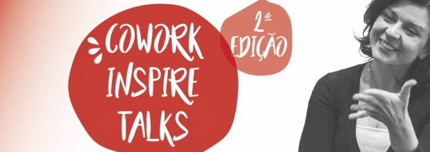 Cowork Inspire Talks 2ª Edição, com Cristina Nobre Soares
