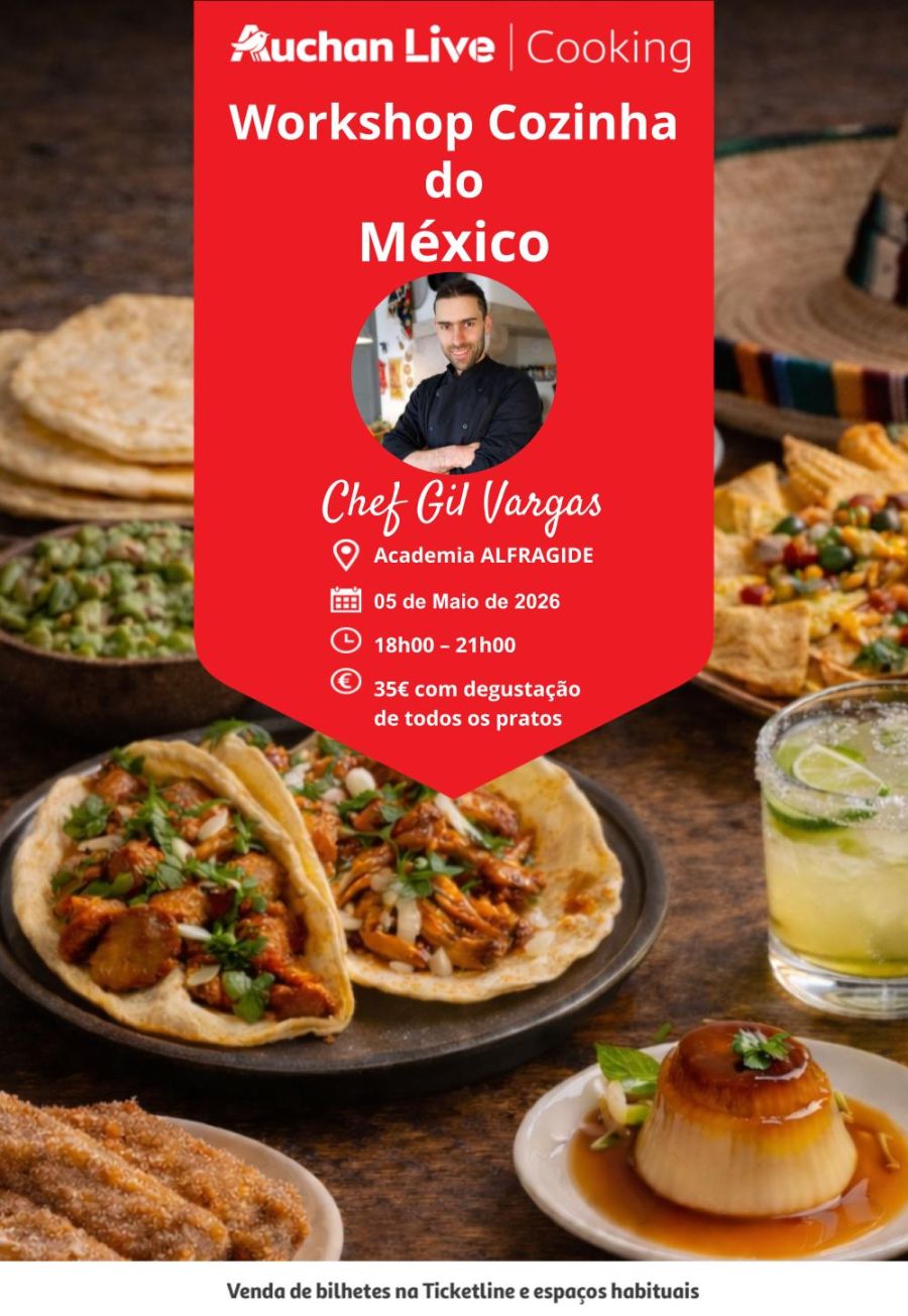 Workshop Cozinha do México - Academia Auchan Live Alfragide - Chef Gil Vargas