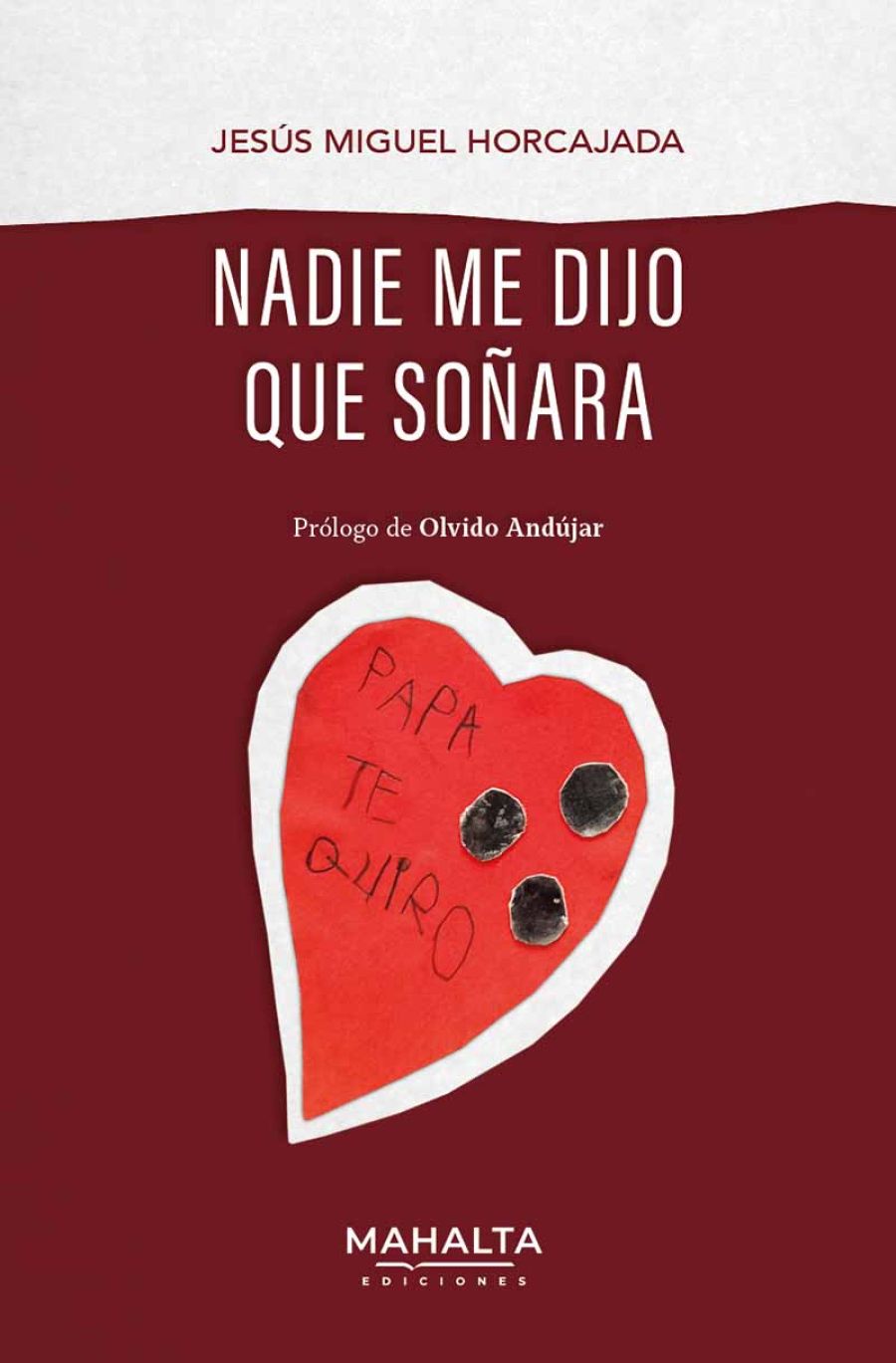 Presentación del libro | Nadie me dijo que soñara (Jesús Miguel Horcajada)