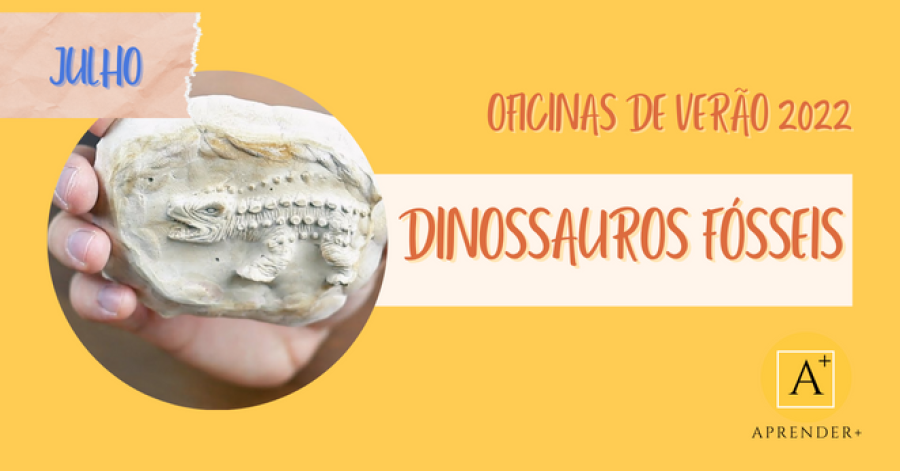 Dinossauros Fósseis - Oficinas de Verão 2022