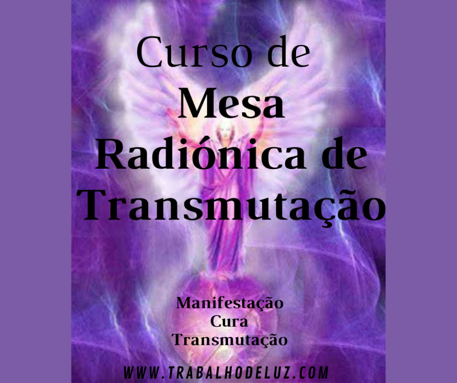 Curso de Mesa Radiónica de Transmutação (Mód. I)