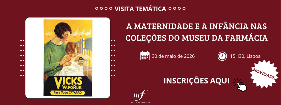 Visita Temática 'A Maternidade e a Infância nas Coleções do Museu da Farmácia'