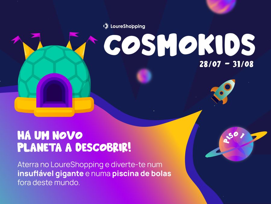 CosmoKids é a experiência intergaláctica para os mais  novos este verão no LoureShopping