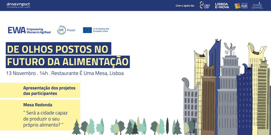 Empowering Women in Agrifood | 'De olhos postos no futuro da alimentação'