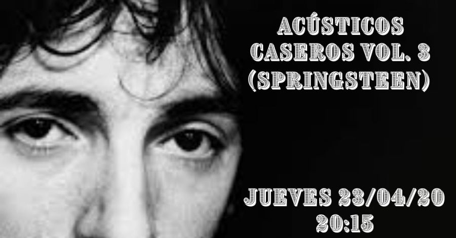 Acústicos Caseros Vol.3 (Springsteen)