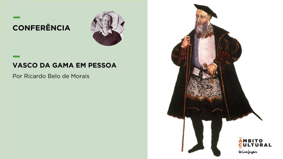 Conferência “Vasco da Gama em Pessoa“ por Ricardo Belo de Morais