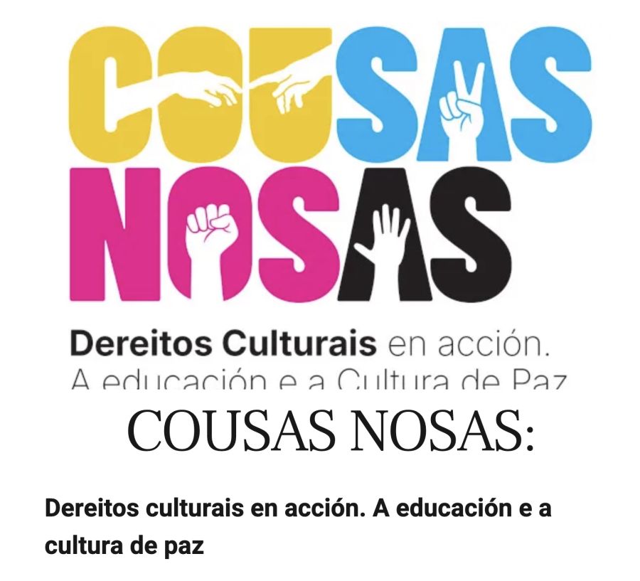 COUSAS NOSAS: Dereitos culturais en acción. A educación e a cultura de paz