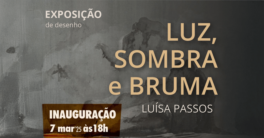 Exposição de desenho “Luz, Sombra e Bruma”