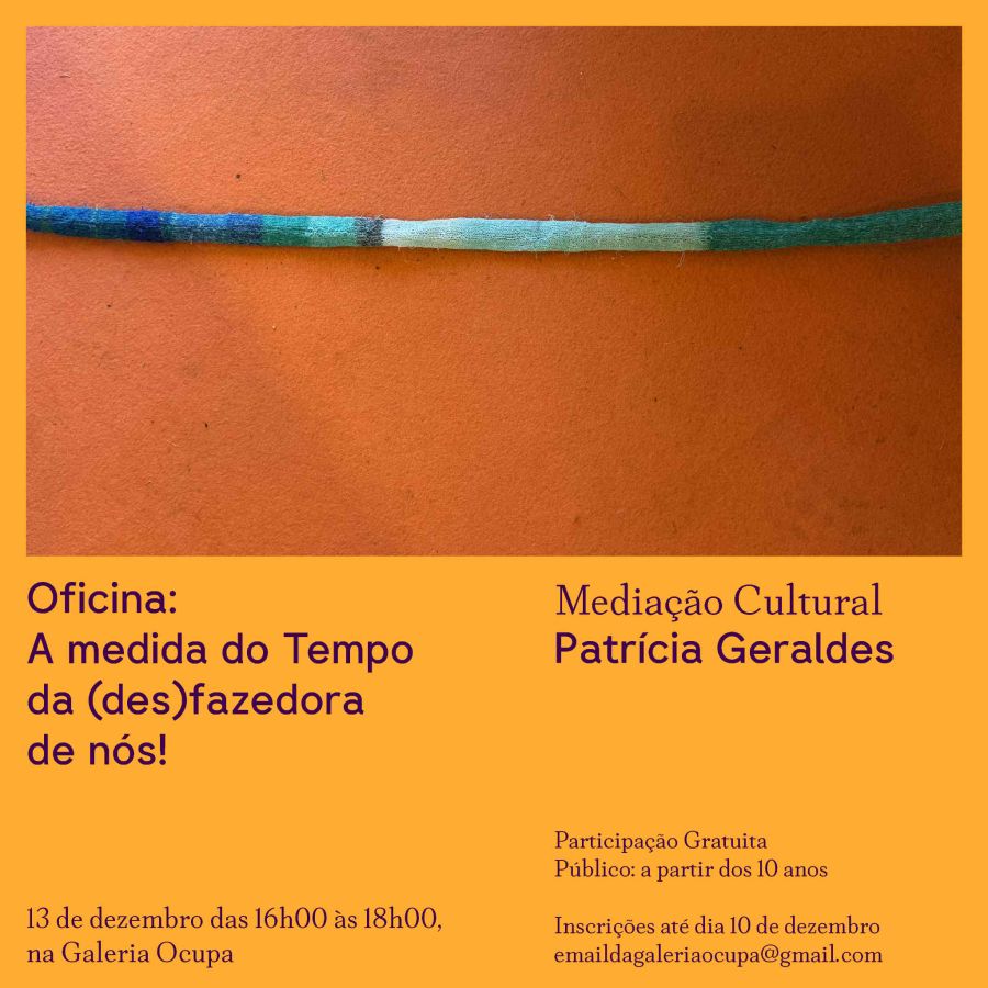 Oficina: A medida do Tempo da (des)fazedora de nós! 