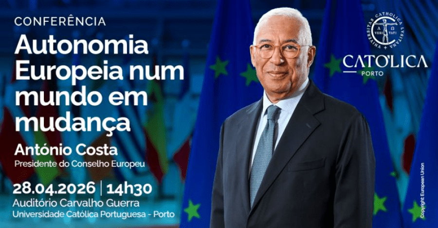 Universidade Católica Portuguesa recebe o Presidente do Conselho Europeu para debate sobre autonomia europeia