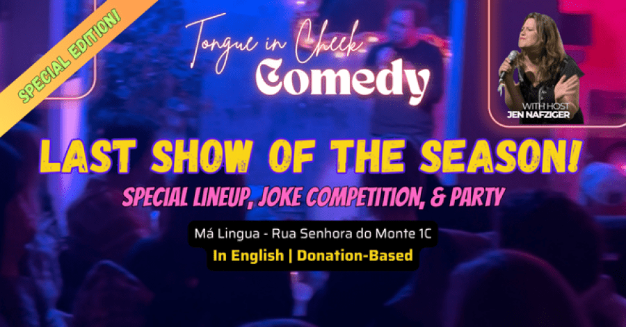 Cheek Comedy: LAST SHOW of the Season at Má Lingua in Graça (in English)