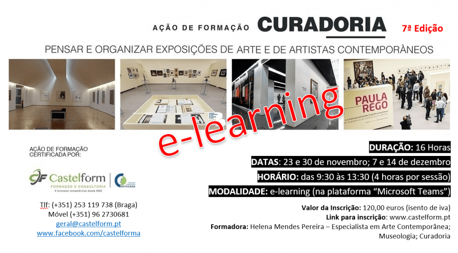 Ação de Formação: “CURADORIA: Pensar e organizar exposições de arte e de artistas contemporâneos” – Edição 7 – E-learning.