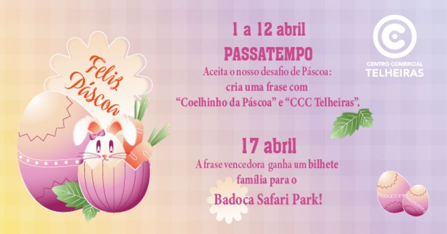 Celebre a Páscoa no CCC Telheiras e ganhe entradas para o Badoca Park