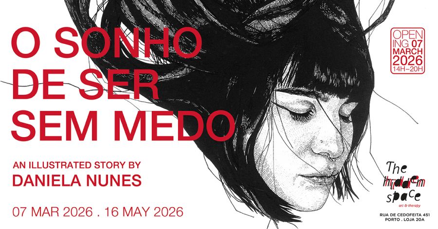 Exhibition: O Some De Ser Sem Medo