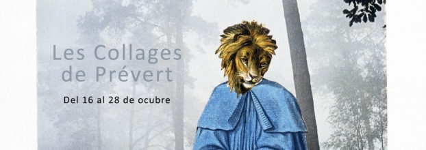 Los collages de Jacques Prévert. Festival 'Leer es una Fiesta'