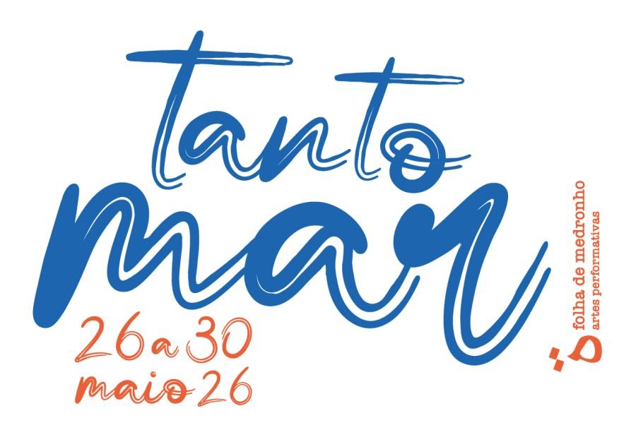 Tanto Mar 2026 - Festival Internacional de Artes Performativas Loulé - Folha de Medronho