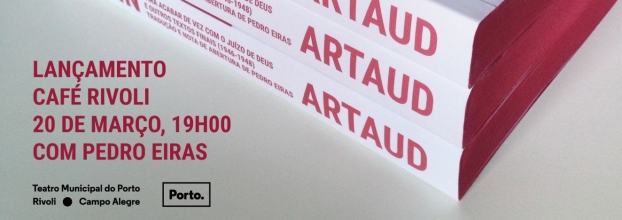 Lançamento de «Para acabar de vez», de Antonin Artaud.