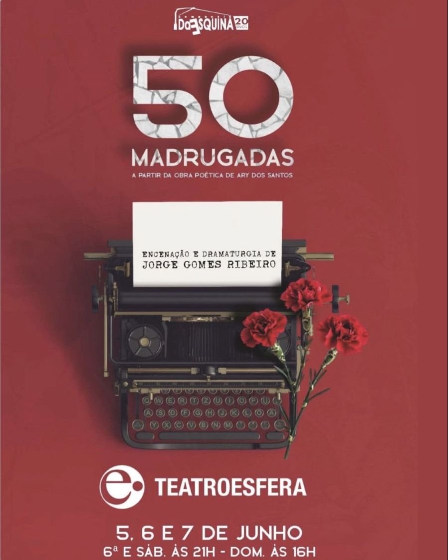 50 MADRUGADAS a partir da obra poética de Ary dos Santos encenação de Jorge Gomes Ribeiro