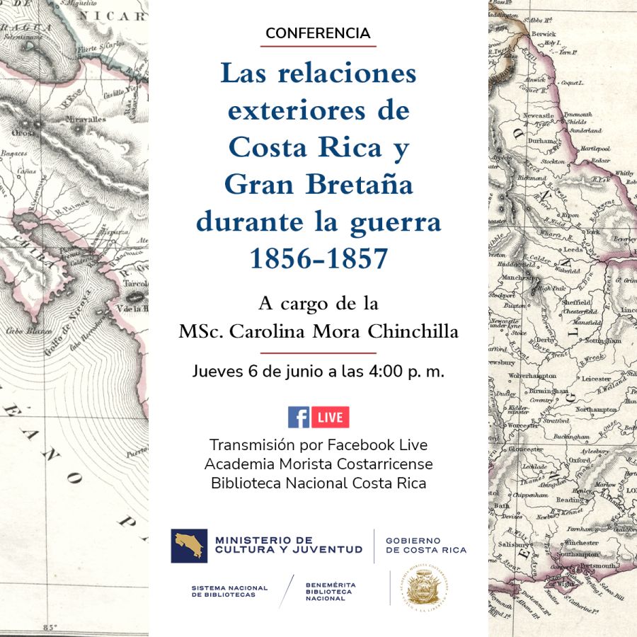 Conferencia. Las relaciones exteriores de Costa Rica y Gran Bretaña durante la guerra 1856-1857