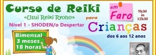 Curso Reiki (Usui Reiki Ryoho), Nível 1 Crianças. Faro, 01 de Junho/2019