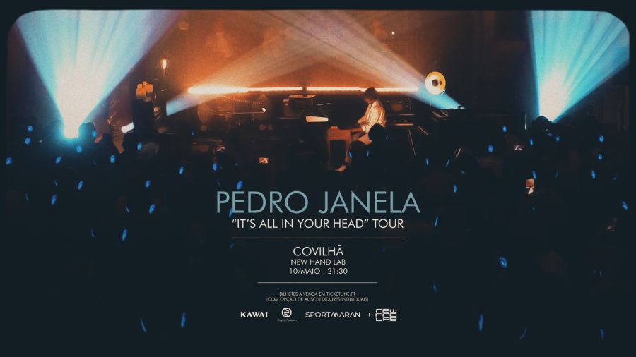 PEDRO JANELA | IT'S ALL IN YOUR HEAD | Covilhã