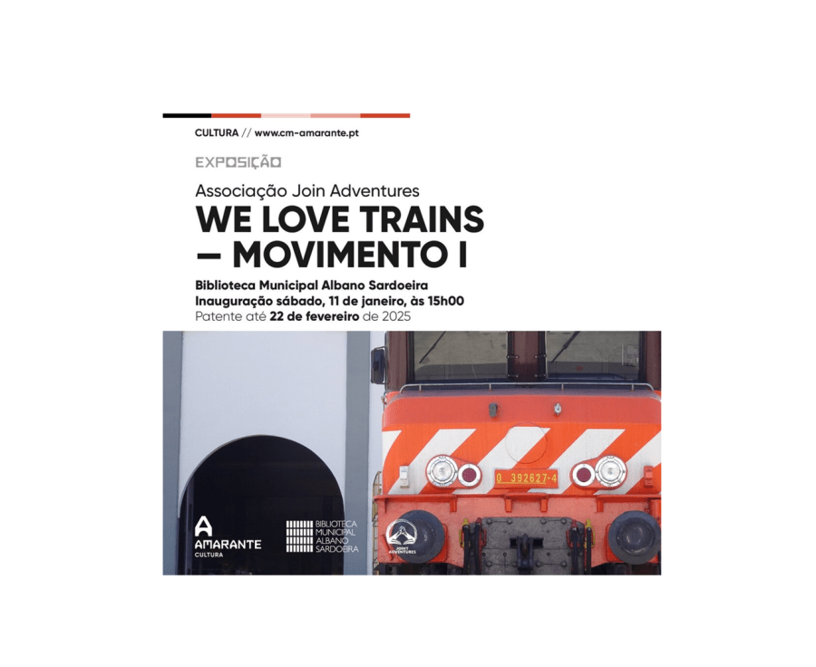 Exposição - We love trains – Movimento I - Amarante