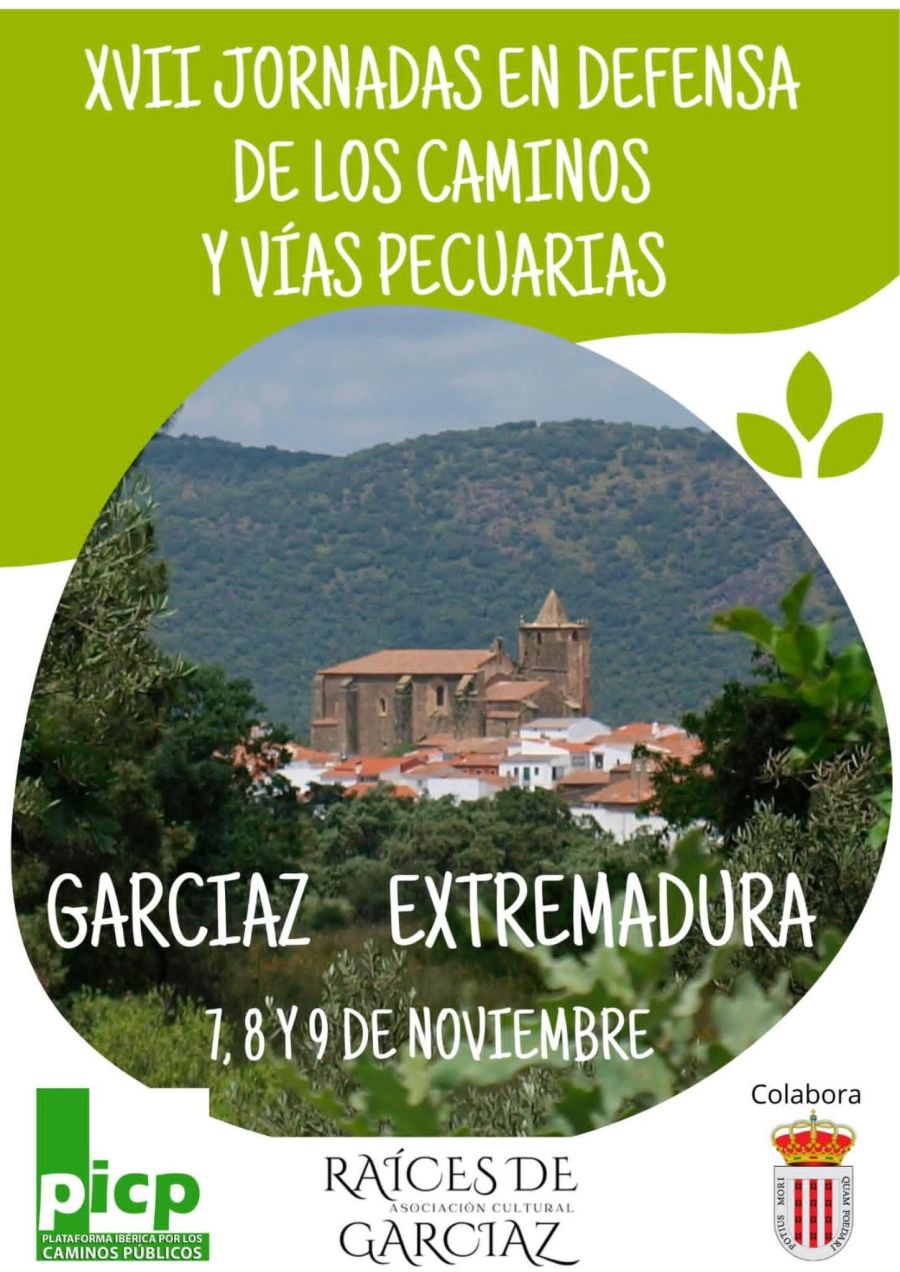 XVII JORNADAS EN DEFENSA DE LOS CAMINOS PÚBLICOS Y VÍAS PECUARIAS. Del 7 al 9 de noviembre 2025 en Garciaz, Cáceres, Extremadura.