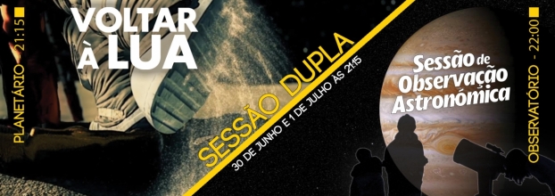 SESSÃO DUPLA - PLANETÁRIO + OBSERVAÇÃO