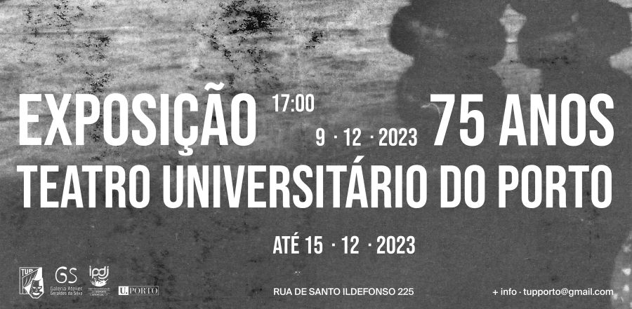 EXPOSIÇÃO 75 anos de Teatro Universitário do Porto