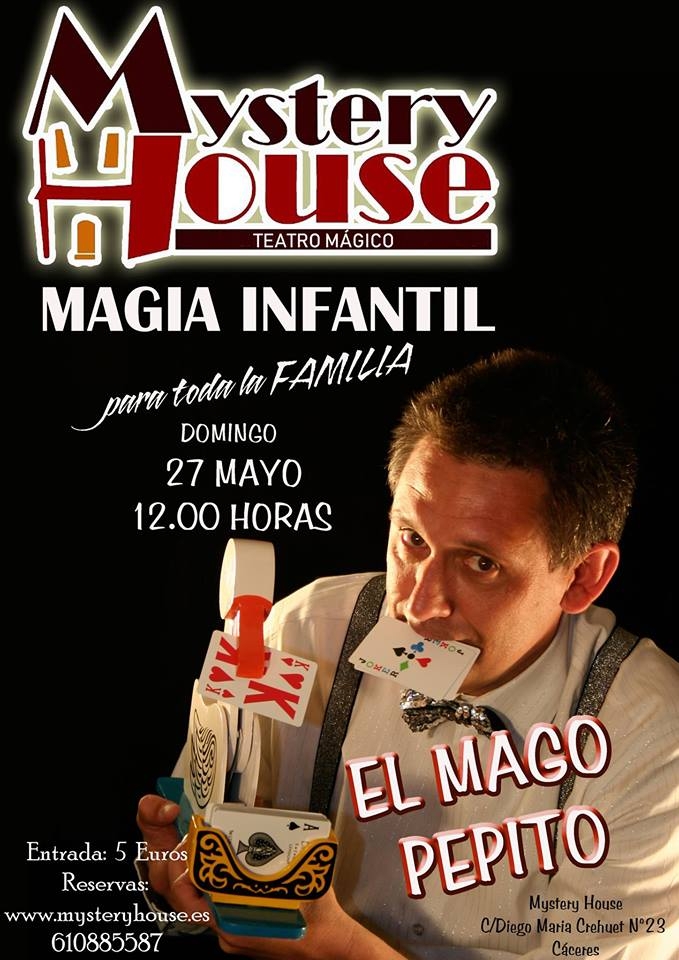 MAGIA INFANTIL || EL MAGO PEPITO || Mystery House (Cáceres)