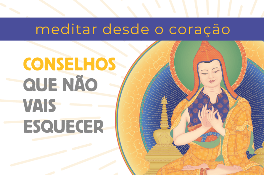 Meditar desde o Coração: Conselhos de Atisha