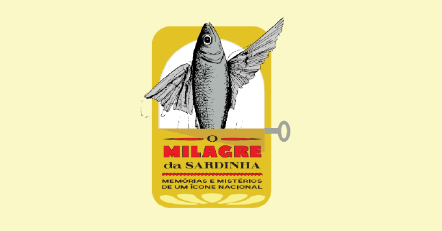 O Milagre da Sardinha – Memórias e Mistérios de um Ícone Nacional