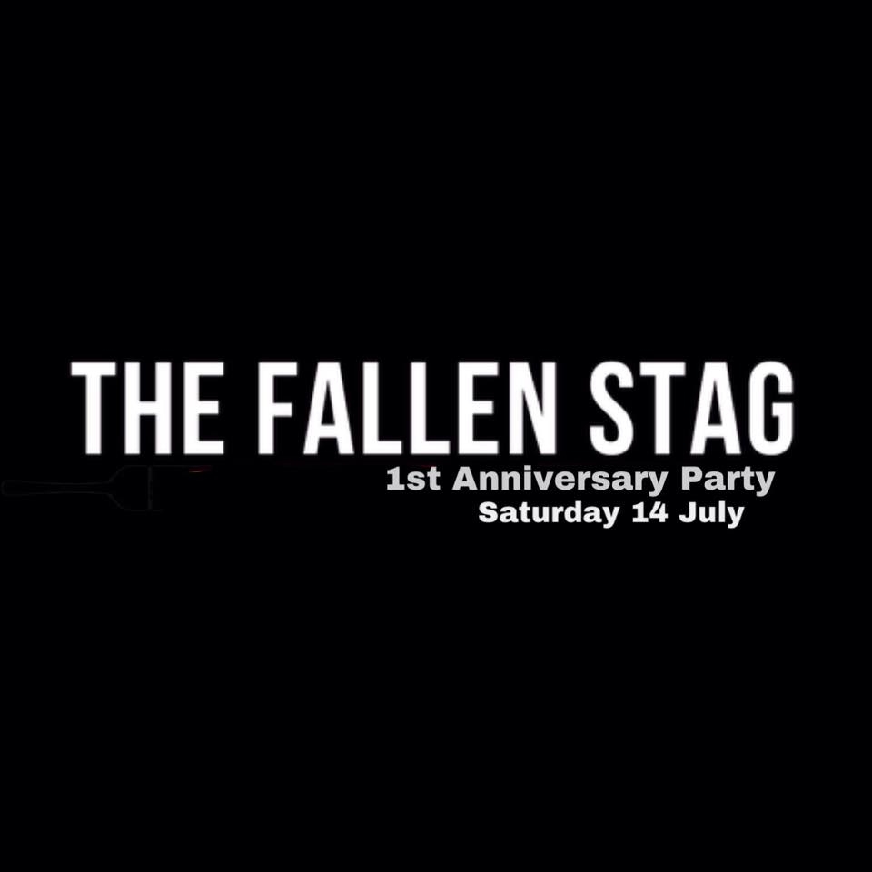 The Fallen Stag 1st Anniversary Party