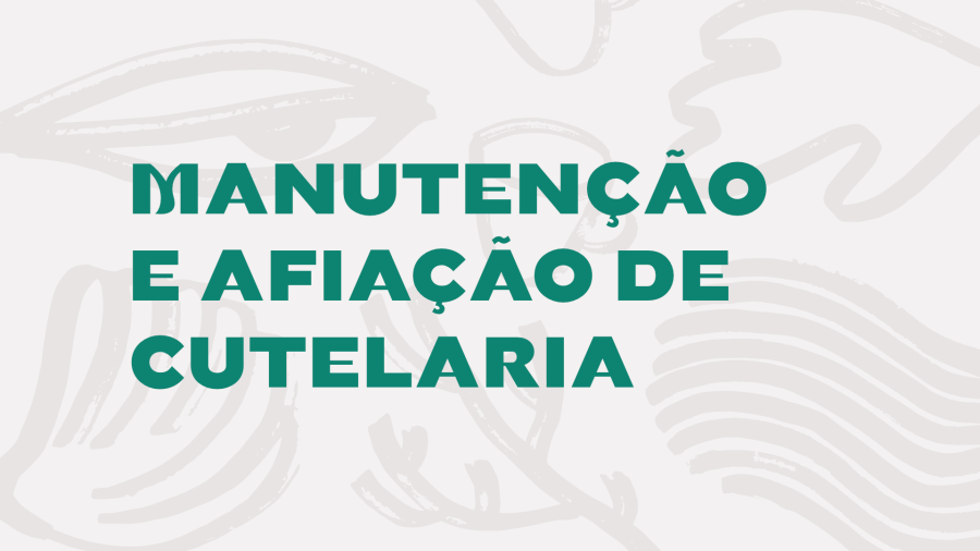 Manutenção e afiação de cutelaria