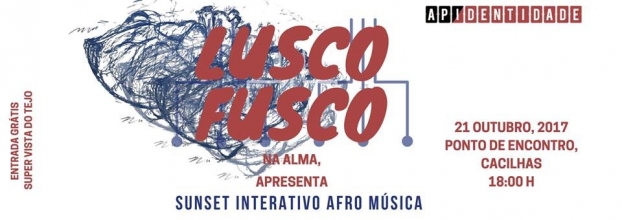 LUSCO FUSCO - Sunset Interativo Afro Música