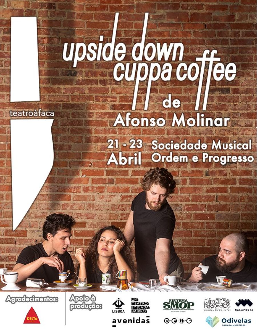 Teatro à Faca - Upside down Cuppa Coffee 