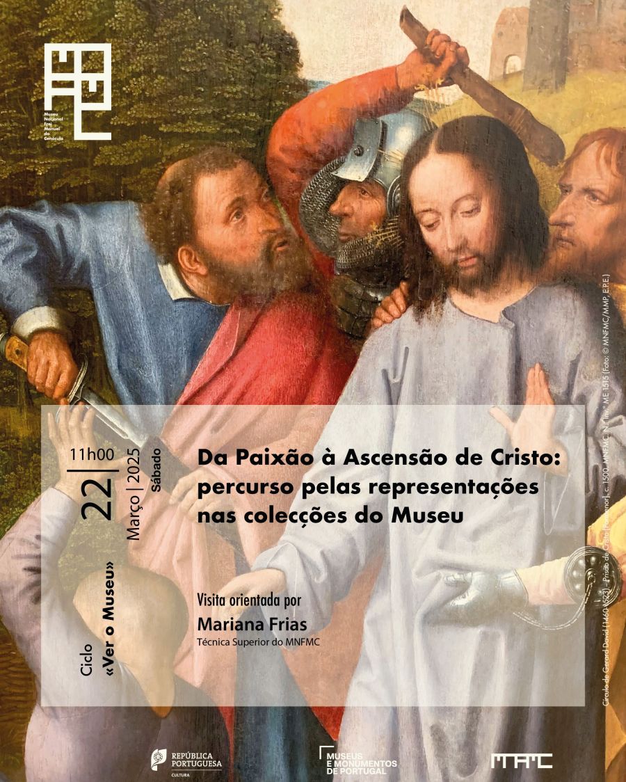 Visita guiada | Da Paixão à Ascenção de Cristo: percurso pelas representações nas colecções do Museu | Ciclo «Ver o Museu»