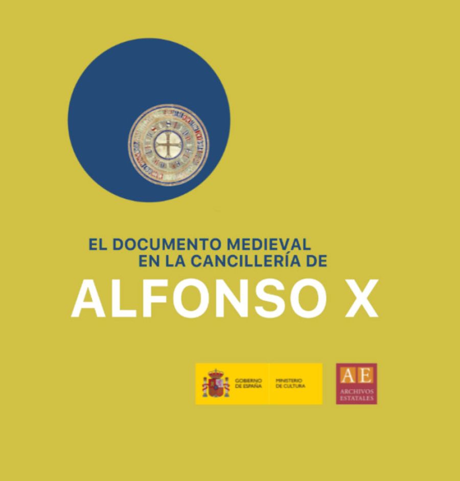 'EL DOCUMENTO MEDIEVAL EN LA CANCILLERÍA DE ALFONSO X' EXPOS...