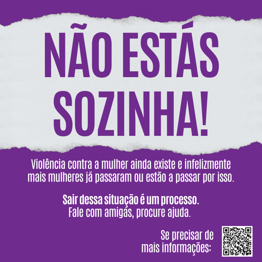 Não estás sozinha: Campanha para o Dia internacional pela Eliminação da Violência contra a Mulher