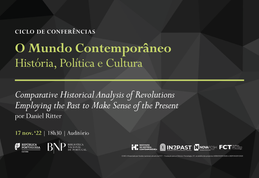 CICLO DE CONFERÊNCIAS O Mundo Contemporâneo, 'Comparative Historical Analysis of Revolutions - Employing the Past to Make Sense of the Present'